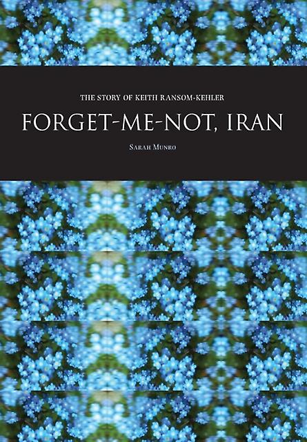 Forgetmenot Iran by Sarah Munro Paperback