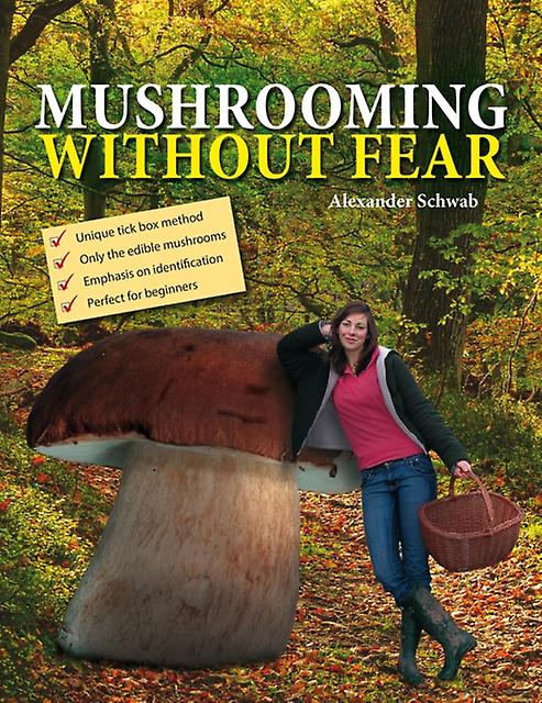 Mushrooming Without Fear by Alexander Schwab Hardback Book