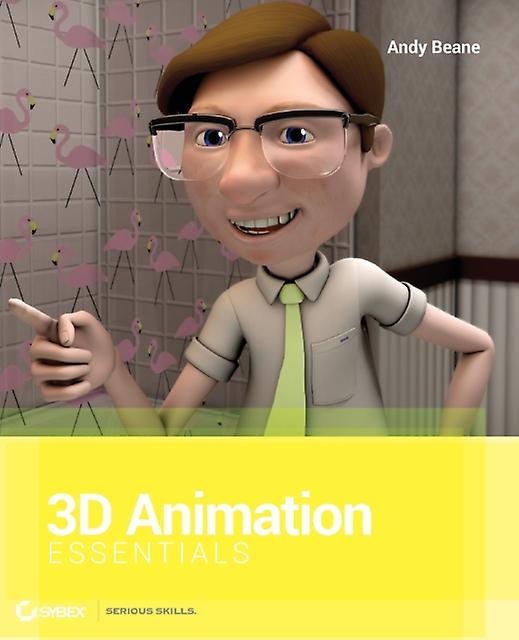 3d Animation Essentials by Andy Beane Paperback