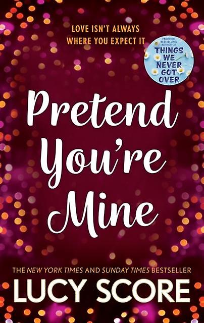 Pretend Youre Mine by Lucy Score Paperback