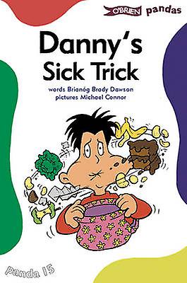 Dannys Sick Trick by Brianog Brady Dawson Paperback