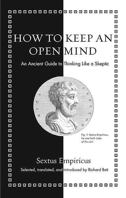 How To Keep An Open Mind by Sextus Empiricus Hardback Book