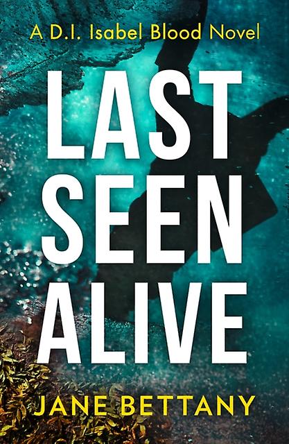 Last Seen Alive by Jane Bettany Paperback