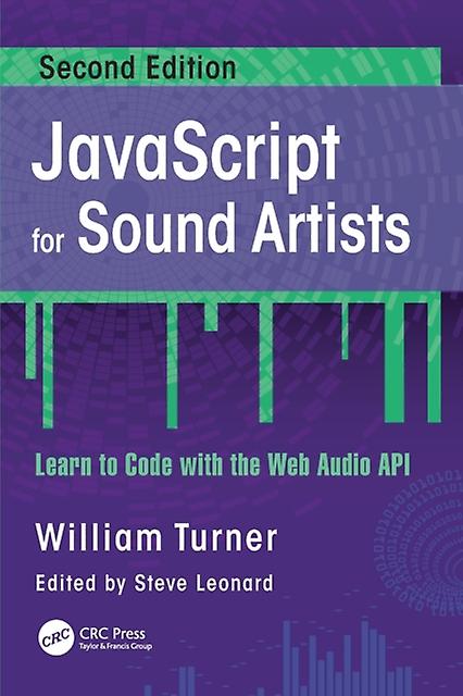Javascript For Sound Artists Learn To Code With The Web Audio Api - William Turner - Paperback - English Book