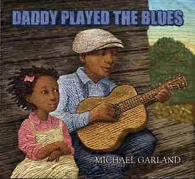 Daddy Played the Blues