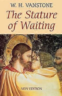 The Stature of Waiting