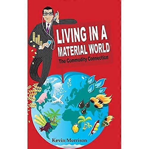 Living In a Material World: The Commodity Connection