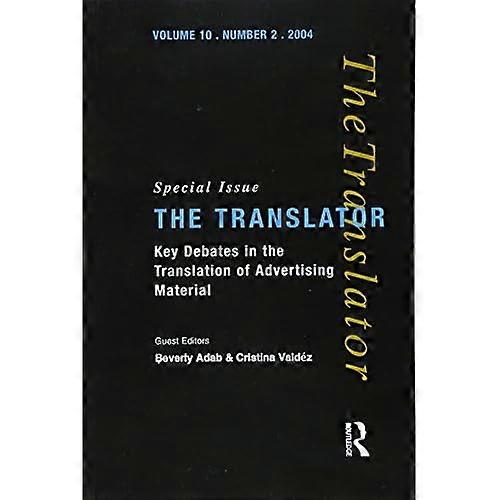 Key Debates in the Translation of Advertising Material: Special Issue of the Translator (Volume 10/2, 2004)
