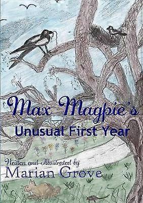 Max Magpie's Unusual First Year