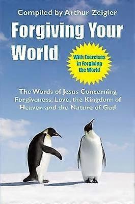 Forgiving Your World
