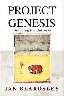 Project Genesis Decoding the Universe
