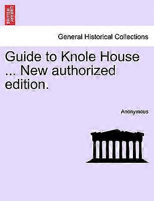 Guide to Knole House  New authorized edition