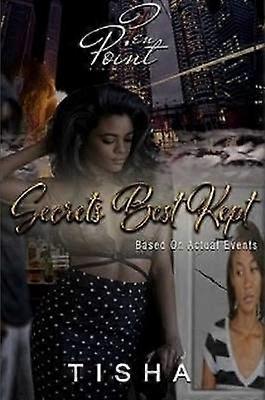 Secrets Best Kept (Based on Actual Events)