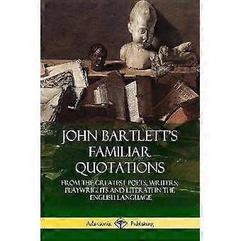 De bekende citaten van John Bartlett