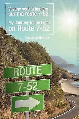 Voyage Vers La Lumire Sur Ma Route 752My Journey to the Light on Route 752