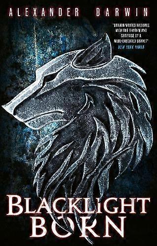 Blacklight Born - Alexander Darwin