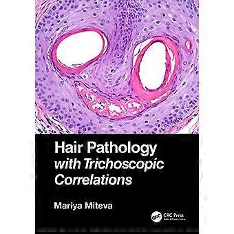 Hair Pathology with Trichoscopic Correlations