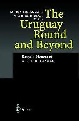 The Uruguay Round And Beyond by Springer-Verlag Berlin and Heidelberg GmbH &amp Co. KG Paperback