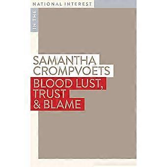 Blood Lust Trust & Blame