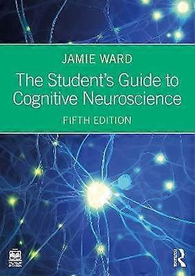 The Student's Guide to Cognitive Neuroscience
