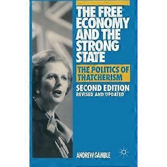 Vapaa talous ja vahva valtio: Politiikka Thatcherism