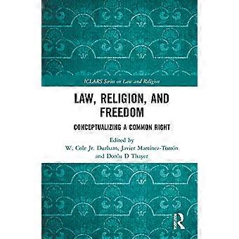 Diritto, religione e libertà: concettualizzare un diritto comune (Serie ICLARS su diritto e religione)