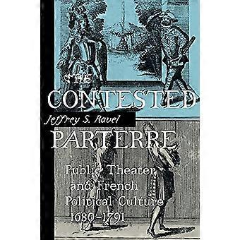 Det anfægtede Parterret: Public Theater og franske politiske kultur, 1680-1791