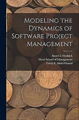 Modeling the Dynamics of Software Project Management