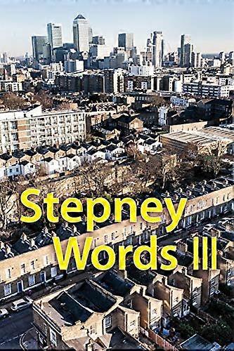 Stepney Words III