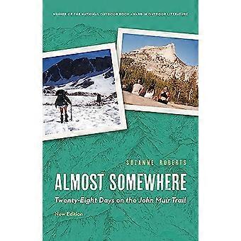 Almost Somewhere: Otteogtyve dage på John Muir Trail (Outdoor Lives)