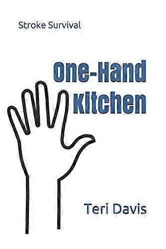 One-Hand Kitchen: Stroke Survival