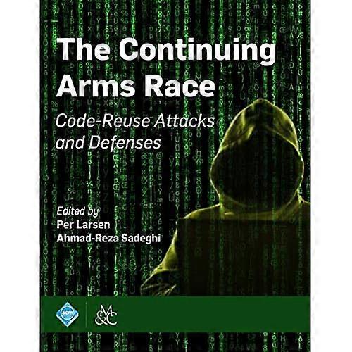 The Continuing Arms Race: Code-Reuse Attacks and Defenses