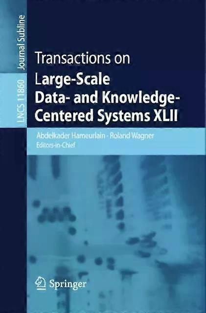 Transactions On Large-scale Data- And Knowledge-centered Systems Xlii - Springer Nature B.V