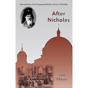 After Nicholas Self-realization Of The Japanese Orthodox Church 1912-1956 - Ilya Kharin - Paperback - en Book