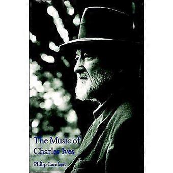 The Music Of Charles Ives - Philip Lambert - Paperback - en Book