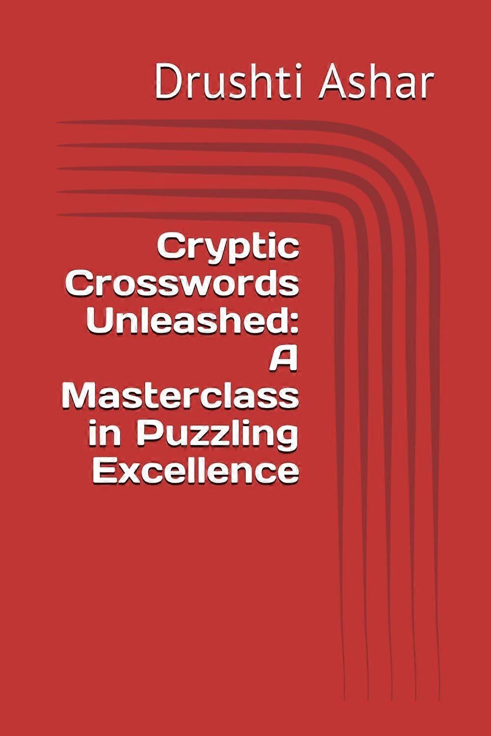 Cryptic crosswords unleashed a masterclass in puzzling excellence