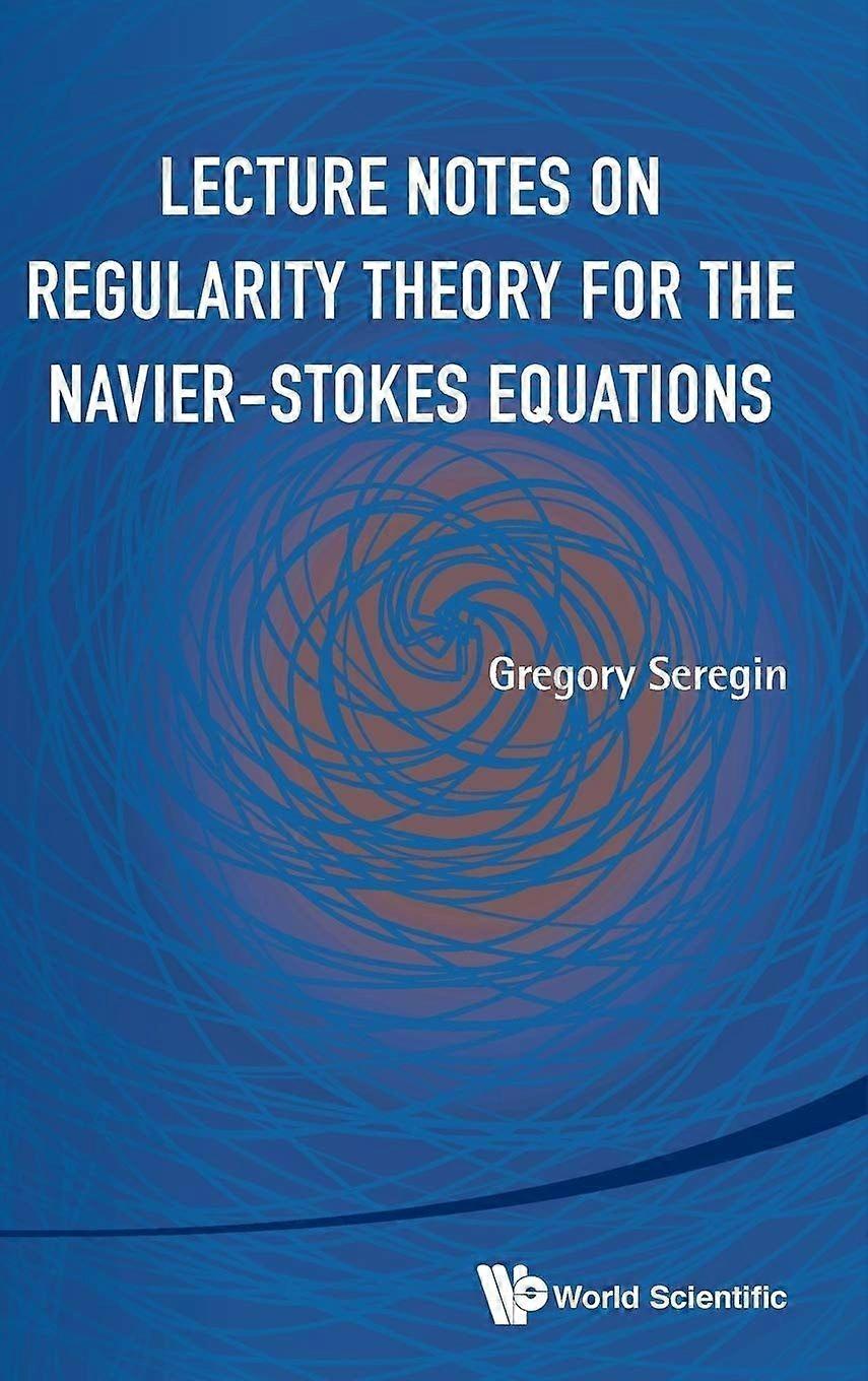 Lecture notes on regularity theory for the navier-stokes equations