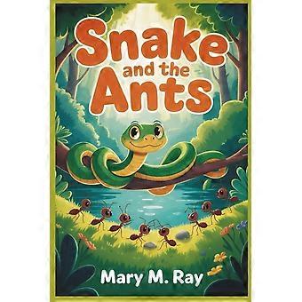 Snake and the ants gentle stories that teach kindness, courage, and care for one another