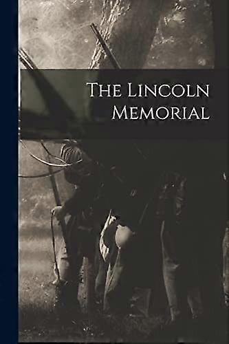 The lincoln memorial