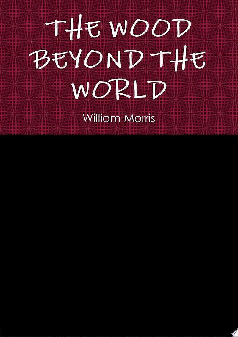 The wood beyond the world