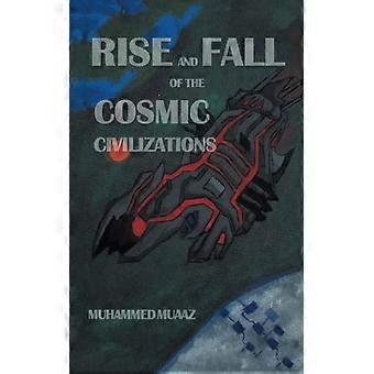 Rise and fall of the cosmic civilizations