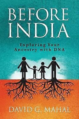 Before India: Exploring Your Ancestry with DNA