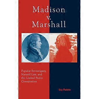 Madison V. Marshall Populær suverenitet Naturrett og USA - Guy Padula - Paperback - Engelsk bok - Historie
