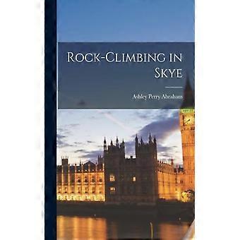 Rock-climbing In Skye - Ashley Perry Abraham - Paperback - English Book - History