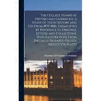 The College Stamps Of Oxford And Cambridge. A Study Of Their History And Use Fro - Hayman Alfred James Cummings - Hardcover - English Book - History