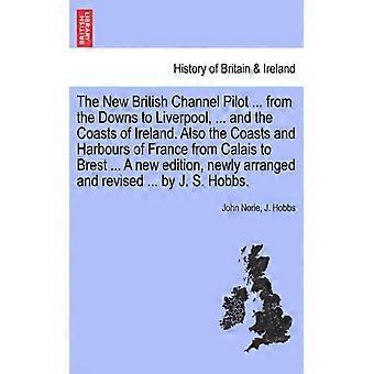 The New British Channel Pilot. From The Downs To Liverpool. And The Coast - John Norie - Paperback - English Book - History