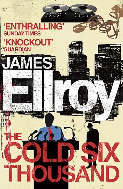 The Cold Six Thousand by James Ellroy Paperback
