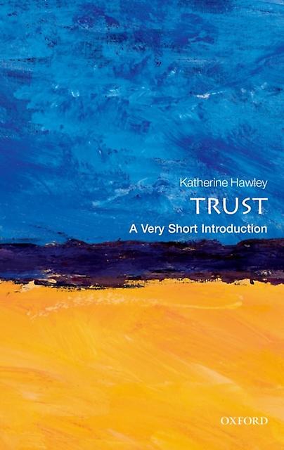Trust by Hawley & Katherine Professor of Philosophy & University of St Andrews Paperback