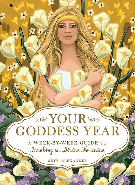 Your Goddess Year - Skye Alexander