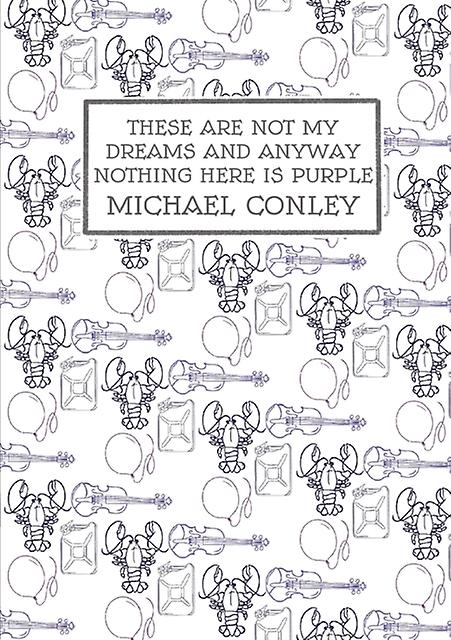 These Are Not My Dreams And Anyway Nothing Here Is Purple